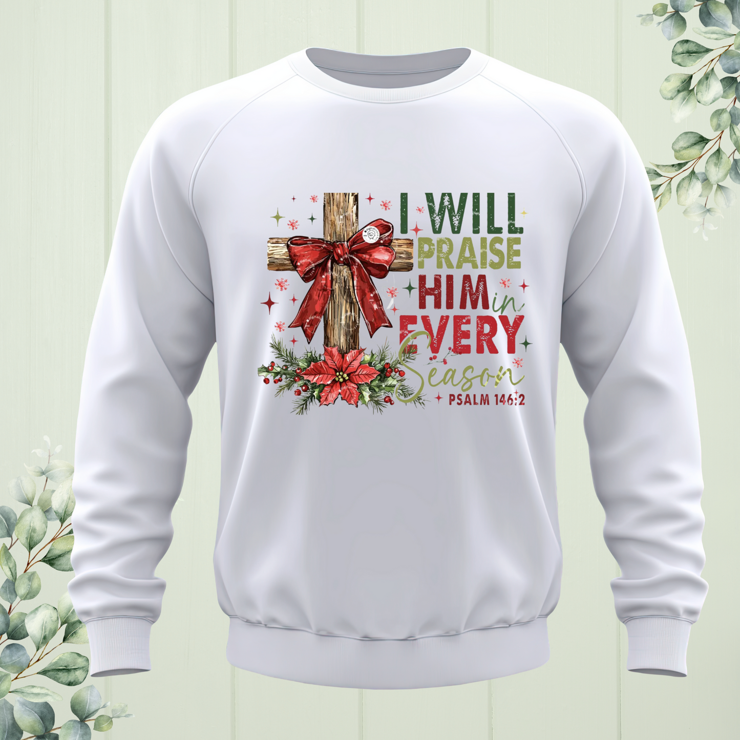 I Will Praise Him Every Season